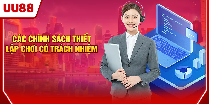 Các chính sách thiết lập chơi có trách nhiệm