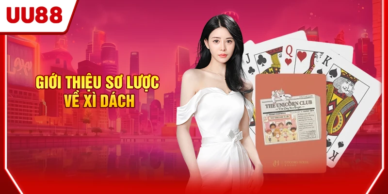 Giới thiệu sơ lược về Xì Dách
