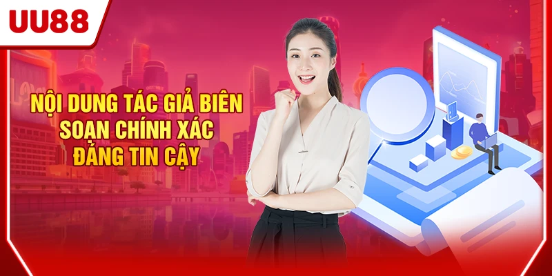 Nội dung tác giả biên soạn chính xác, đáng tin cậy