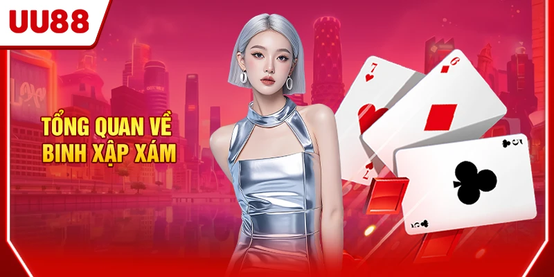 Tổng quan về binh xập xám