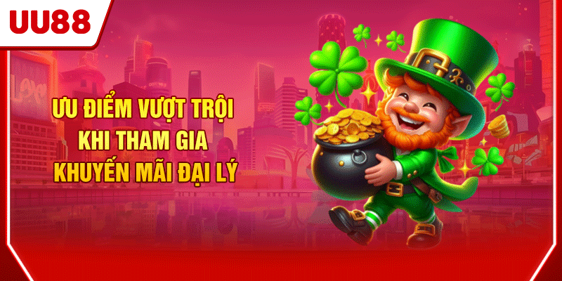 Ưu điểm vượt trội khi tham gia khuyến mãi đại lý